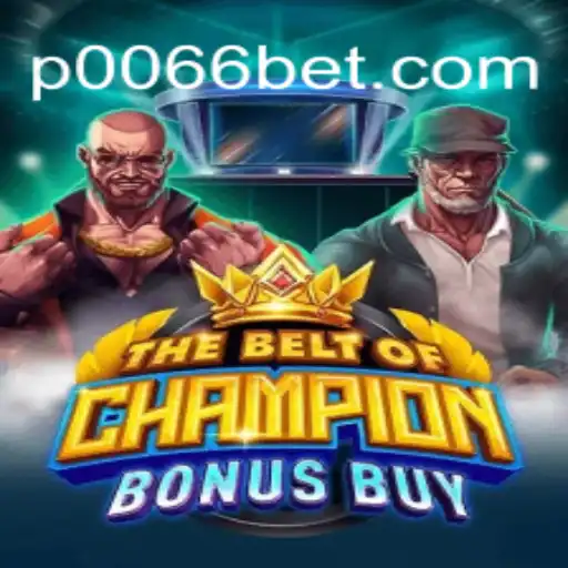 TheBeltOfChampionBonusBuy: A Comprehensive Guide to the Latest Gaming Sensation