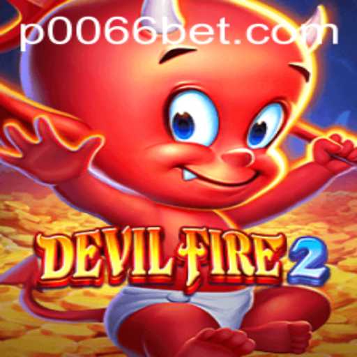 Exploring the Thrilling World of DevilFire2 and Its Connection with 0066bet.com